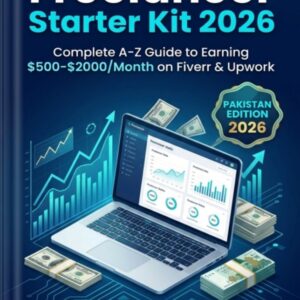 Pakistan Freelancer Starter Kit 2026 cover: beginner PDF guide for Fiverr and Upwork freelancers
